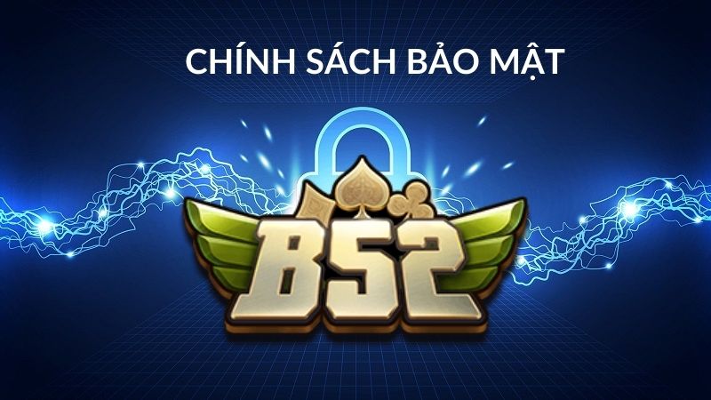 Tầm Quan Trọng Của Chính Sách Bảo Mật Tại B52 Club Tầm Quan Trọng Của Chính Sách Bảo Mật Tại B52 Club